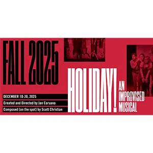 Red poster for 'Holiday! An Improvised Musical,' Fall 2025, with cast photo and show details.